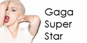 Gaga Super Star