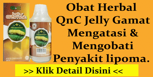 Obat Herbal QnC Jelly Gamat Mengatasi dan Mengobati Penyakit Lipoma