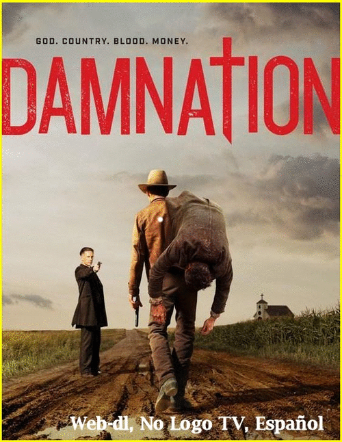 48a9ea5a742861af2d070877b156d2d1 - Damnation (2017) [T1] [Web-Rip, No Logo TV, Español] [Drama] [10/10]
