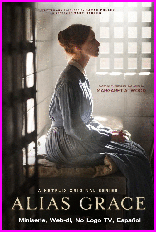 66783fe092f626491f38b0e4a42a790e - Alias Grace (2017) [Miniserie] [Web-dl, No Logo TV, Español] [Drama, Biopic] [6/6] [Multi.]