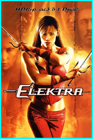 672641cf931341d3d7de6f34b12289d4 - Elektra (2005) [HDRip ac3 5.1 Dual] [Acción]