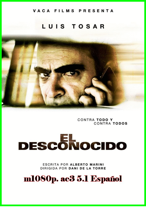 7f4ba3cde967507dbecbf03698336c43 - El Desconocido (2015) [m1080p. ac3 5.1 Español] [Thriller] [MeGa]