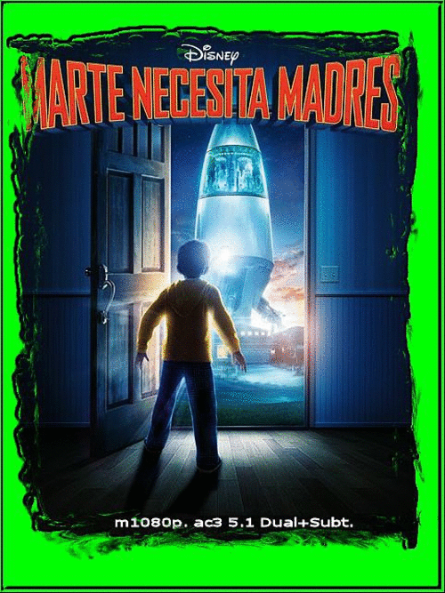 89a9f062e2d4a0a8f8df22b9deb3949f - Marte Necesita Madres (2011) [m1080p. ac3 5.1 Dual+Subt.] [Animación, Familiar]