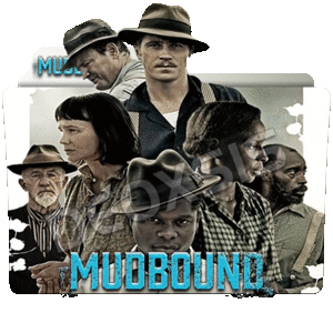 8a73ab167cea53583476e6bfc60bd77f - Mudbound (2017) [m1080p. ac3 5.1 Dual+Subt.] [Drama, Racismo, Años 40]