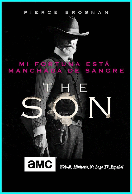 b93879b80f732e247fb3c72690a148a3 - The Son (2017) [Miniserie] [Webd-dl, No Logo TV, Español] [Western, Drama] [10/10] [MeGa]