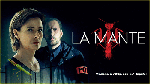 d164a3e0041341efa4f5541800e3a40e - La Mante: La Mantis (2017) [Miniserie] [m720p. ac3 5.1 Español] [Thriller, Drama] [5/5]