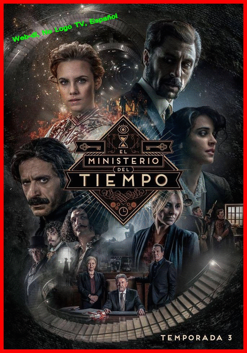 e463729315d7f505a1e6f504b66aa41d - El Ministerio Del Tiempo (2017) [T3] [Web-dl, Español, No Logo TV] [Ficción, Aventuras] [13/13] [Multi.]