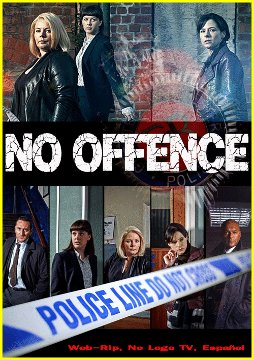 f07a22e687d535135bb67e28242ae21f - No Offence (2015) [T1] [Web-Rip, No Logo TV, Español] [Comedia-Drama-Policiál] [8/8] [MG]