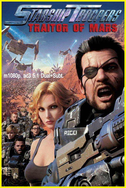 f44bd3b05347e88a50afb3963792bba9 - Starship Troopers Traitor Of Mars (2017) [m1080p. ac3 5.1 Dual+Subt.] [Anime, Acción] [MeGa]