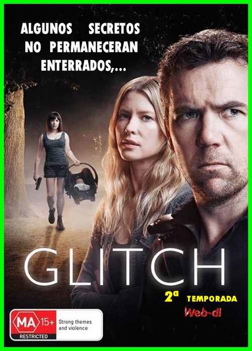 37a626153c426c6e0567ec77cb66e86a - Glitch (2017) [T2] [Web-dl, No Logo TV, Español] [Thriller] [6/6] [VS]