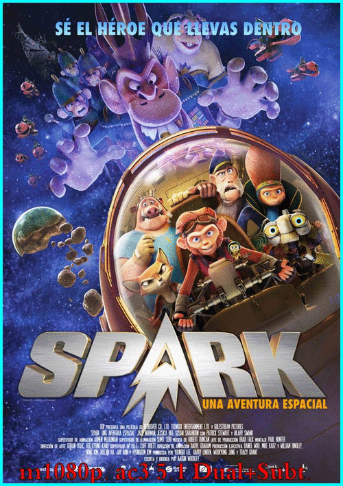 54b9db79405cbcd348074d0229ce0493 - Spark, Una Aventura Espacial (2017) [m1080p. ac3 5.1 Dual+Subt.] [Animación]