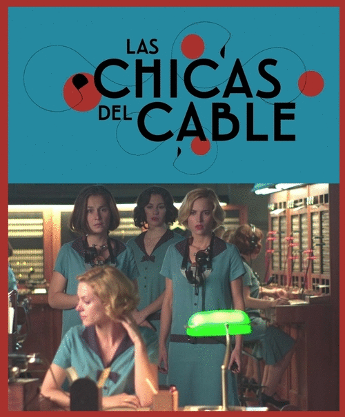 375f872121531ae2a1bf800e1af70e03 - Las Chicas del Cable (2018) [T3] [Web-dl, No Logo TV, Español] [Drama, años 20, Drama] [8/8]