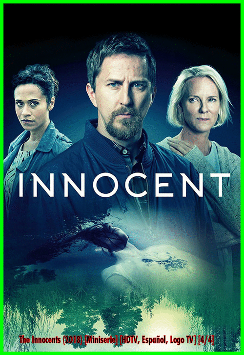dd169516887c8c59ecf336a03fbd5f7c - The Innocents (2018) [Miniserie] [HDTV, Español, Logo TV] [Ficción, Romántica] [4/4] [VS]