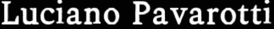 Luciano Pavarotti